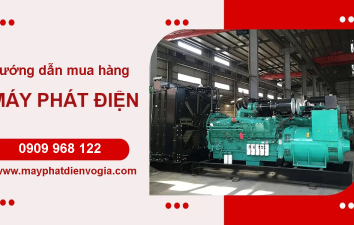 Hướng dẫn mua hàng máy phát điện công nghiệp
